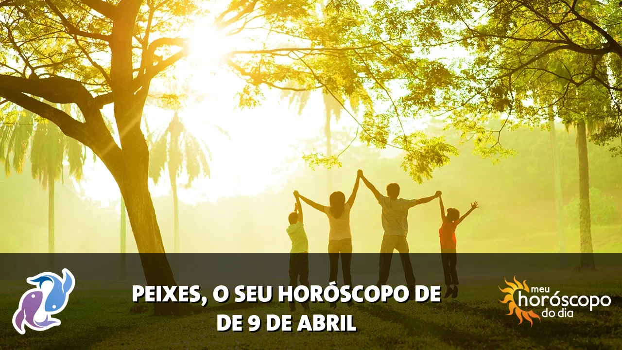 Horóscopo de Peixes de quinta-feira, 9 de abril de 2026