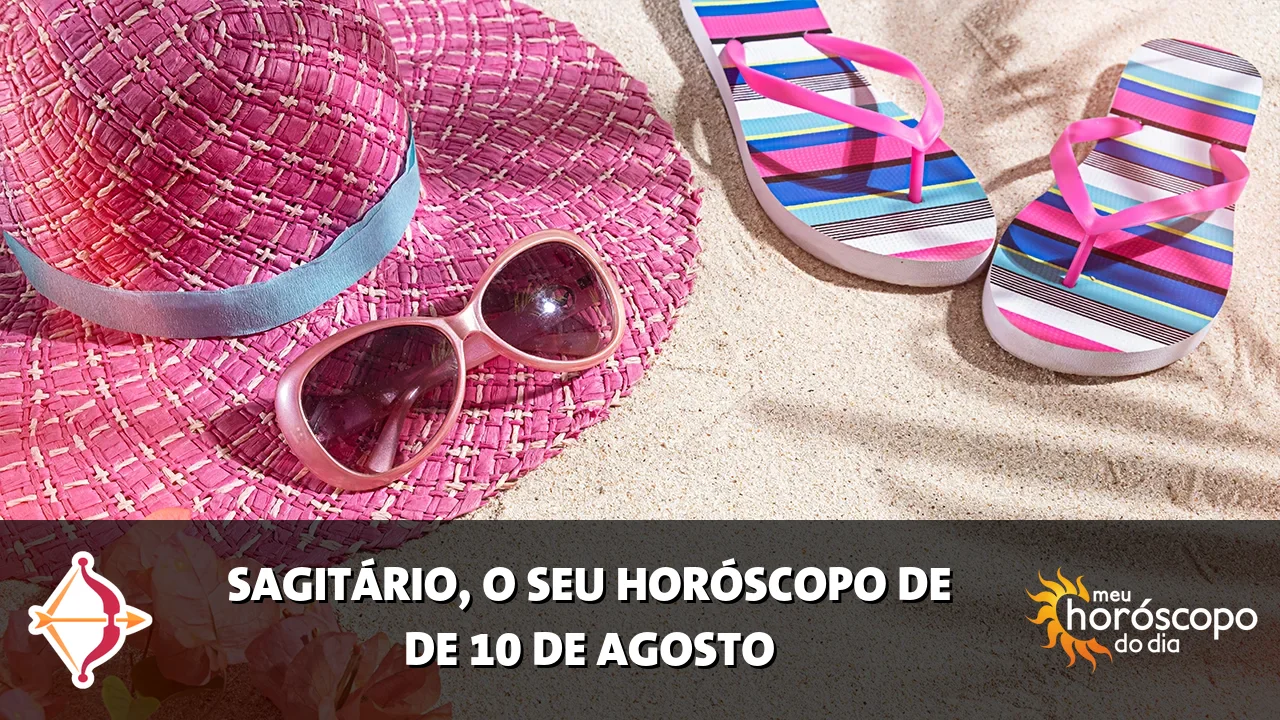 Horóscopo de Sagitário de segunda-feira, 10 de agosto de 2026