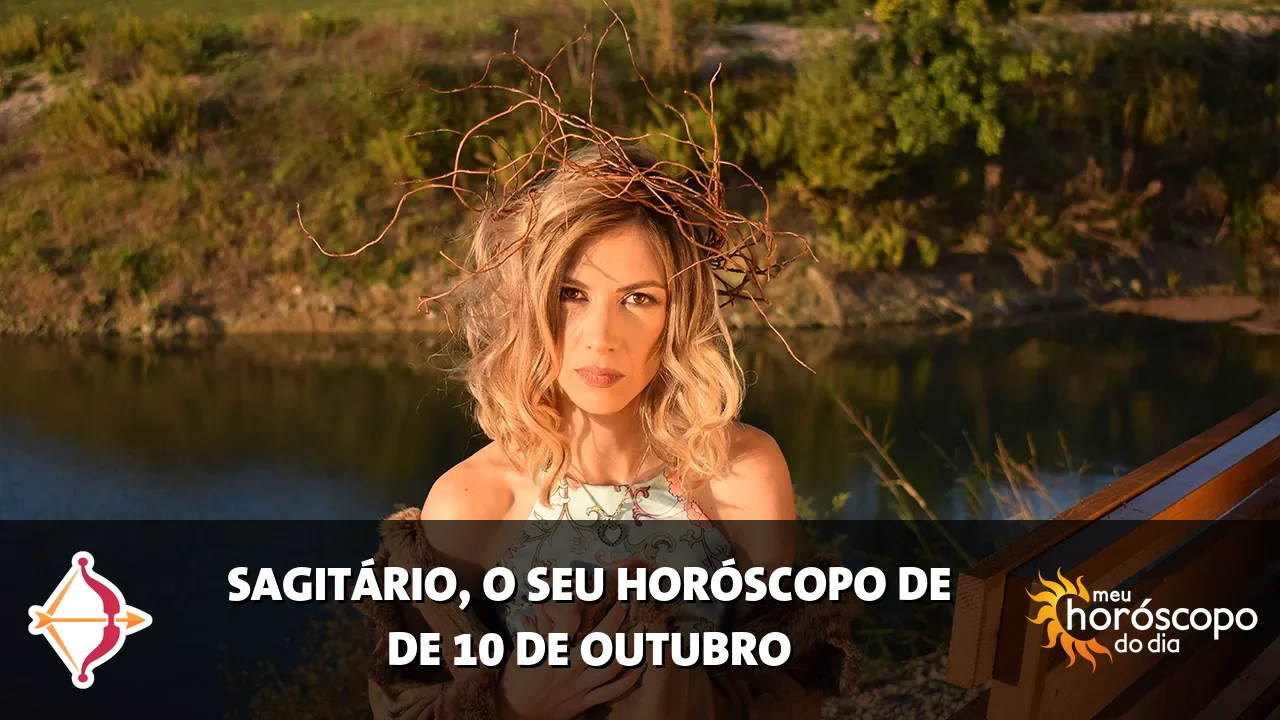 Horóscopo de Sagitário de sábado, 10 de outubro de 2026