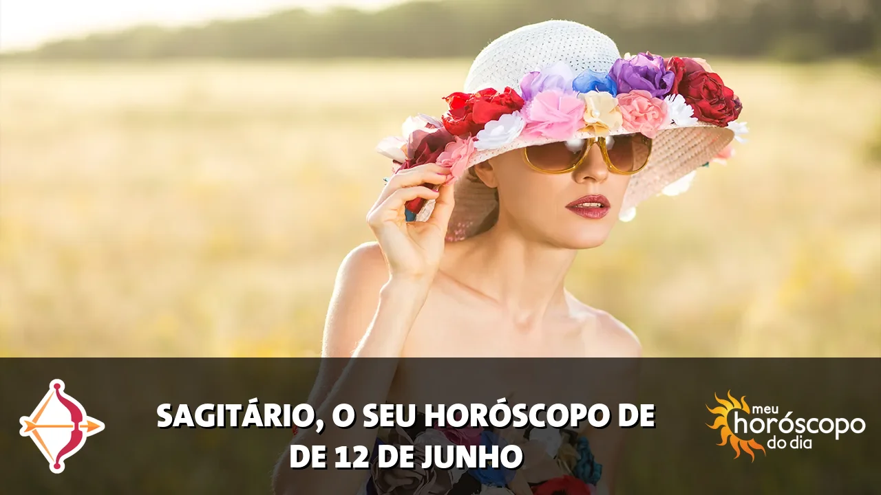 Horóscopo de Sagitário de sexta-feira, 12 de junho de 2026