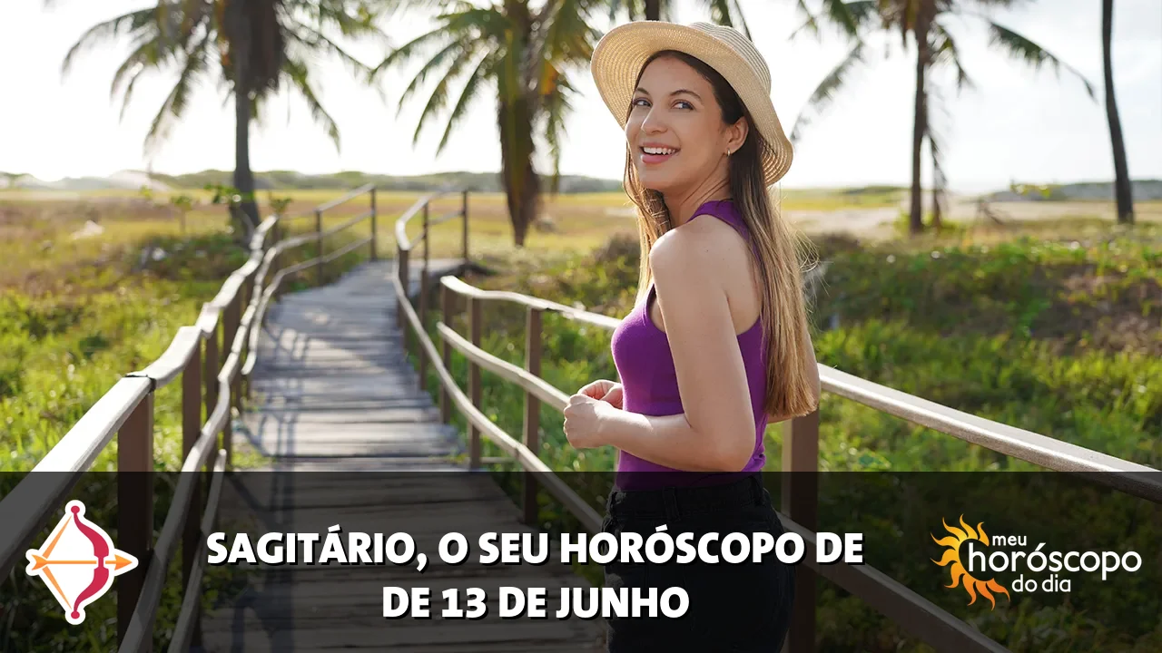 Horóscopo de Sagitário de sábado, 13 de junho de 2026