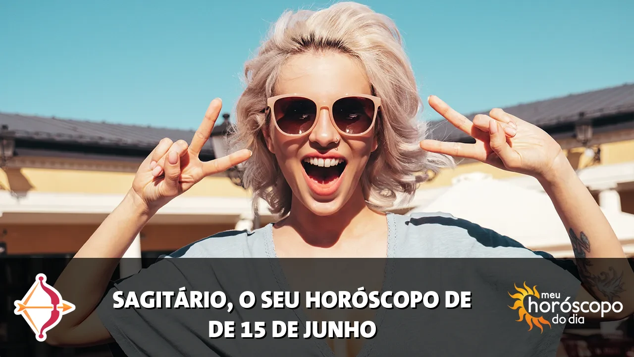 Horóscopo de Sagitário de segunda-feira, 15 de junho de 2026