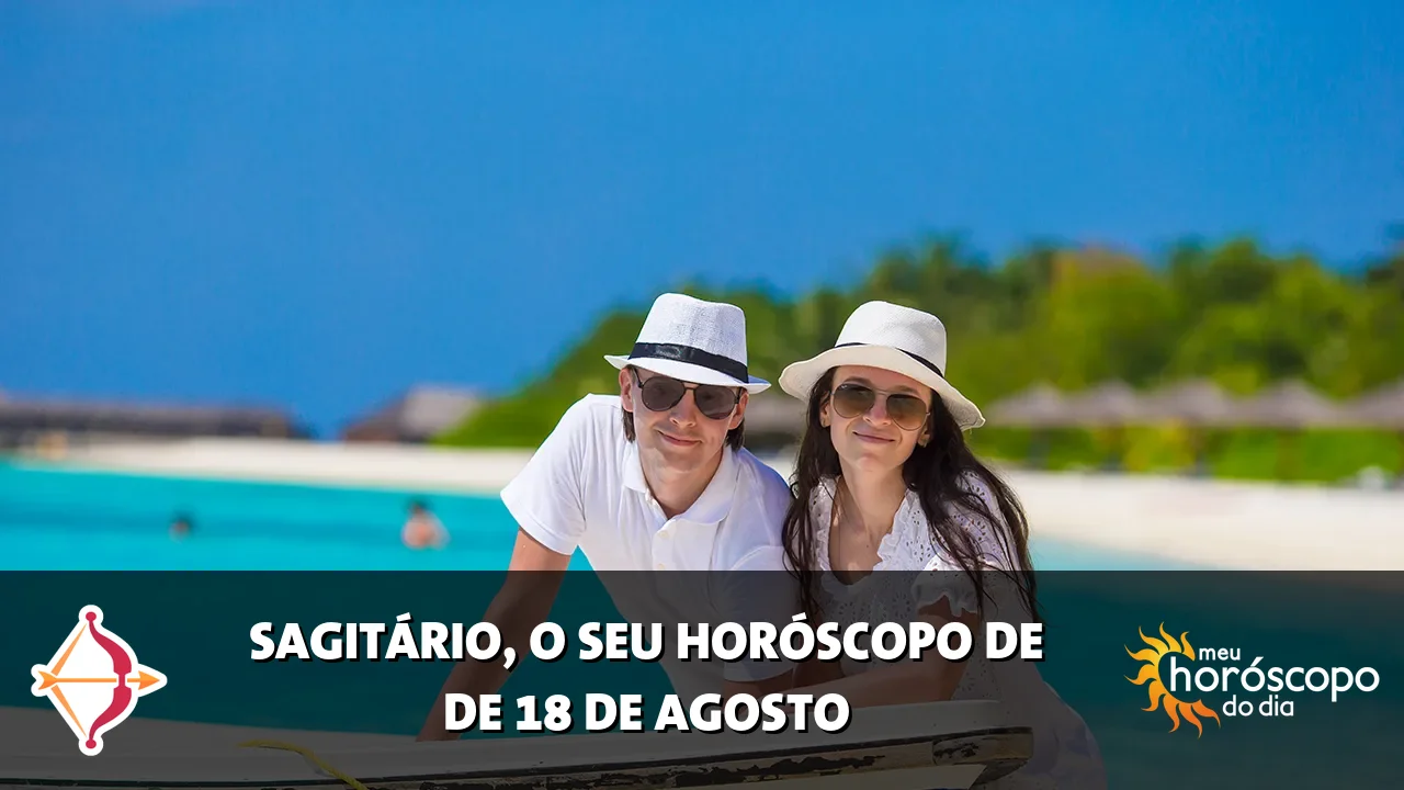 Horóscopo de Sagitário de terça-feira, 18 de agosto de 2026