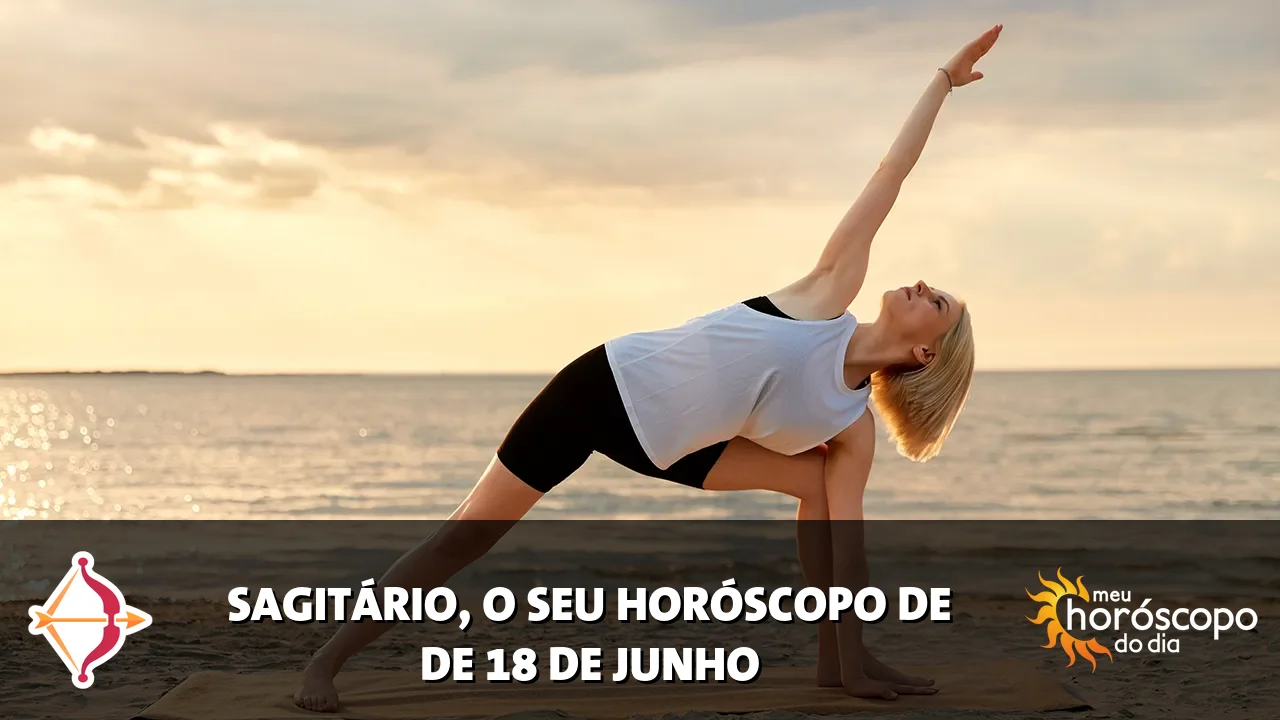 Horóscopo de Sagitário de quinta-feira, 18 de junho de 2026