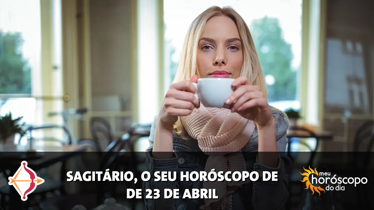Horóscopo de Sagitário de quinta-feira, 23 de abril de 2026