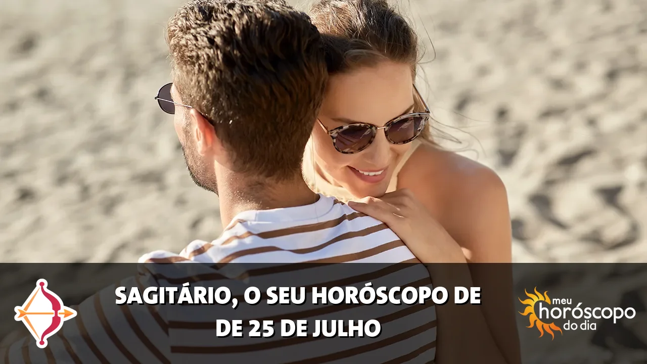 Horóscopo de Sagitário de sábado, 25 de julho de 2026