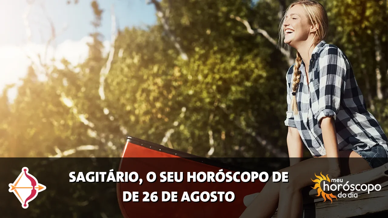 Horóscopo de Sagitário de quarta-feira, 26 de agosto de 2026