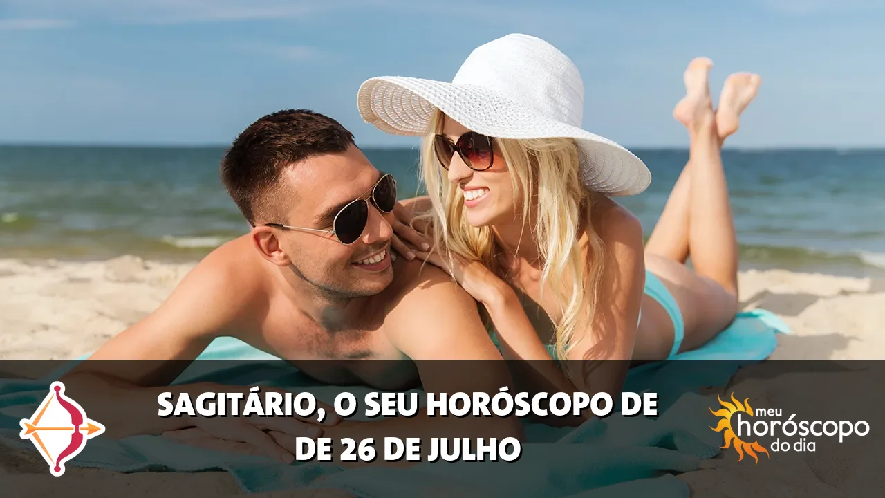 Horóscopo de Sagitário de domingo, 26 de julho de 2026