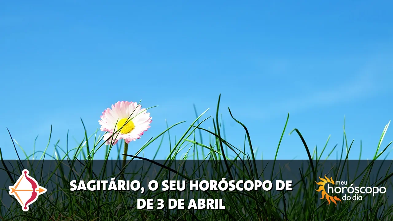 Horóscopo de Sagitário de sexta-feira, 3 de abril de 2026