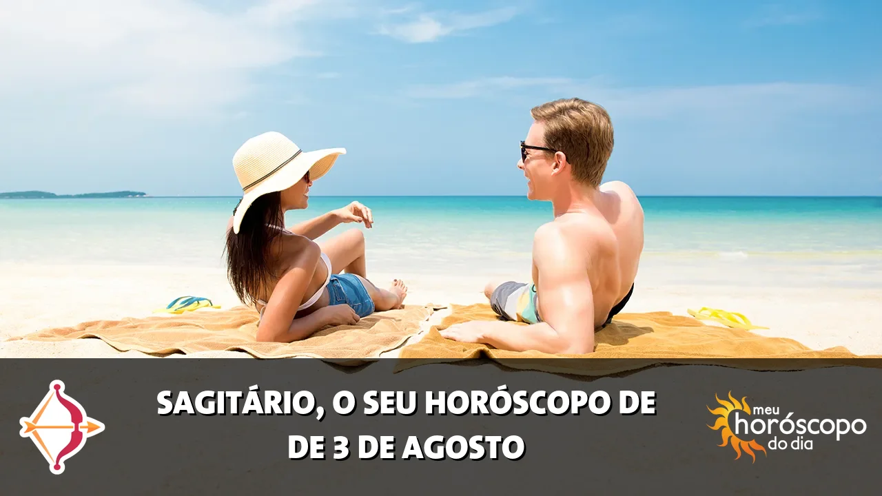 Horóscopo de Sagitário de segunda-feira, 3 de agosto de 2026