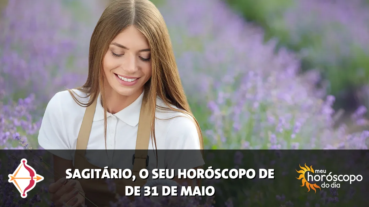 Horóscopo de Sagitário de domingo, 31 de maio de 2026