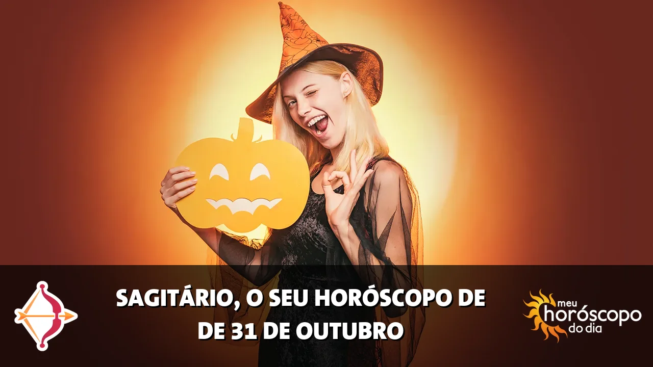 Horóscopo de Sagitário de sábado, 31 de outubro de 2026