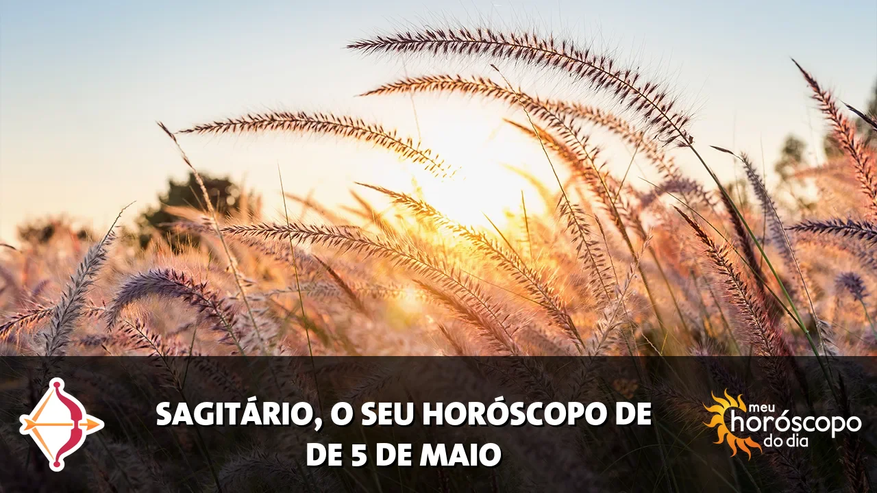 Horóscopo de Sagitário de terça-feira, 5 de maio de 2026