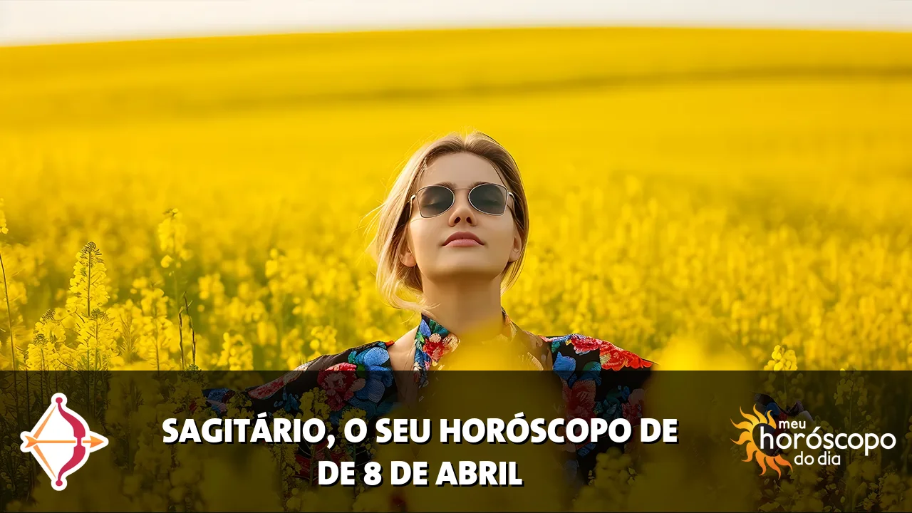 Horóscopo de Sagitário de quarta-feira, 8 de abril de 2026