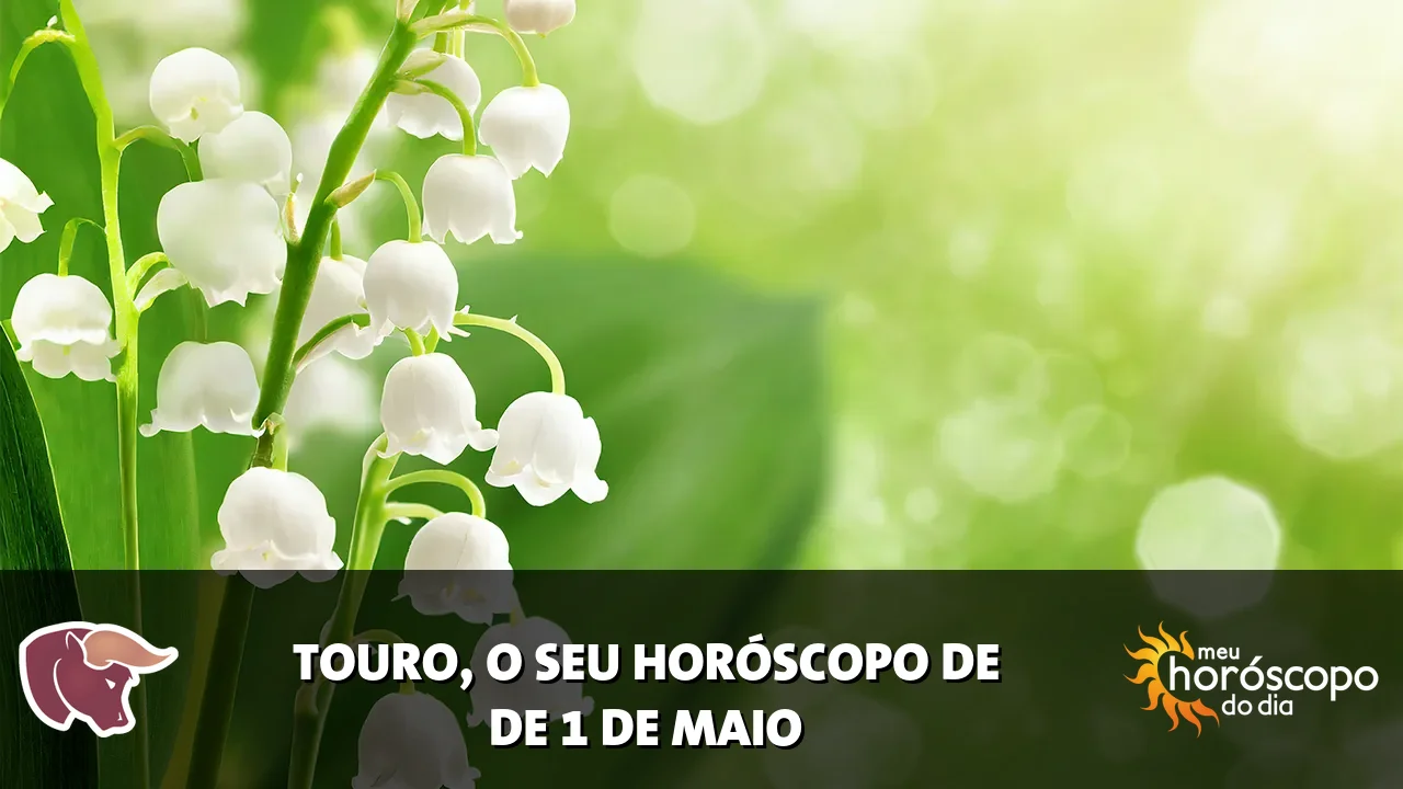 Horóscopo de Touro de sexta-feira, 1 de maio de 2026
