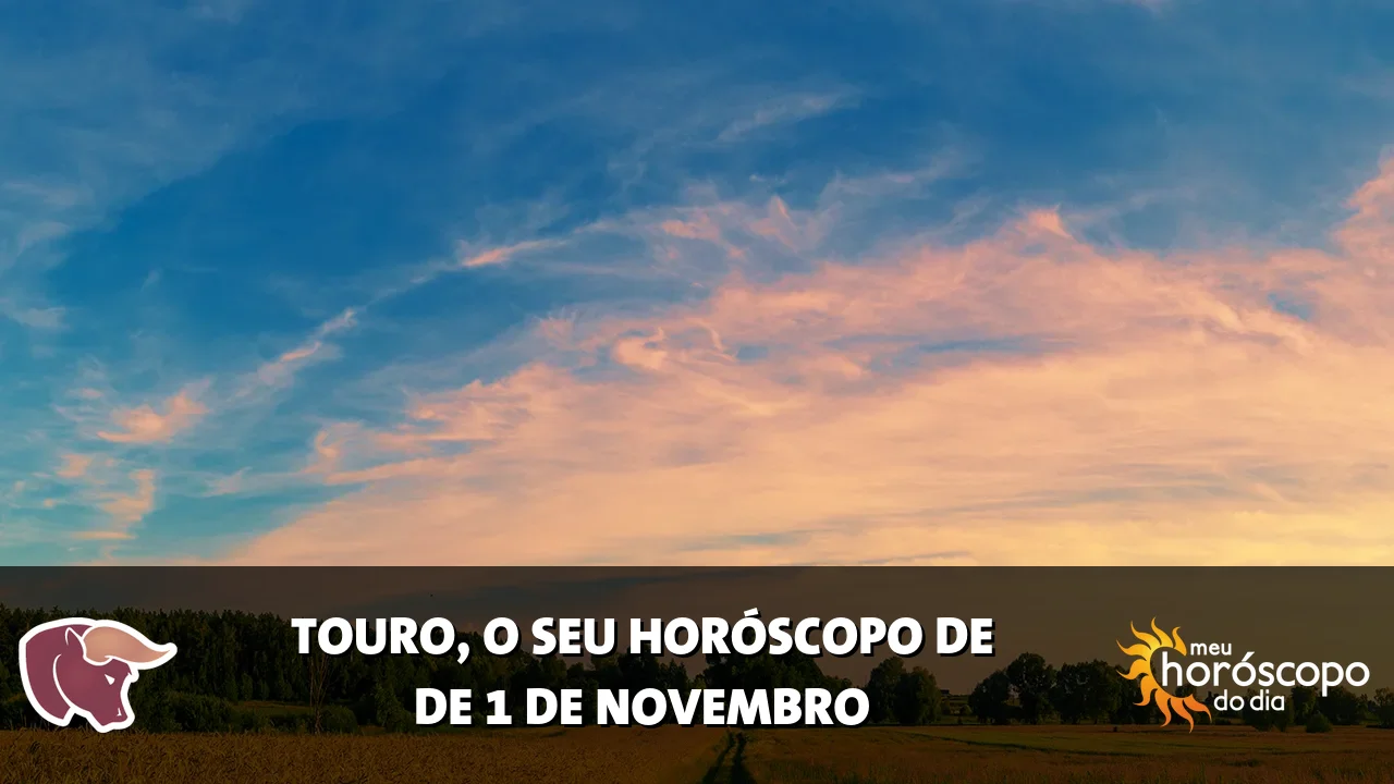 Horóscopo de Touro de domingo, 1 de novembro de 2026