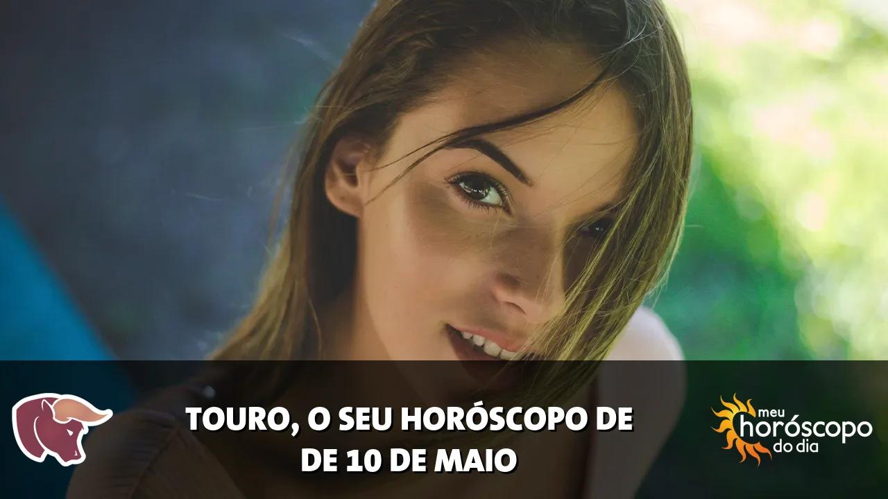 Horóscopo de Touro de domingo, 10 de maio de 2026