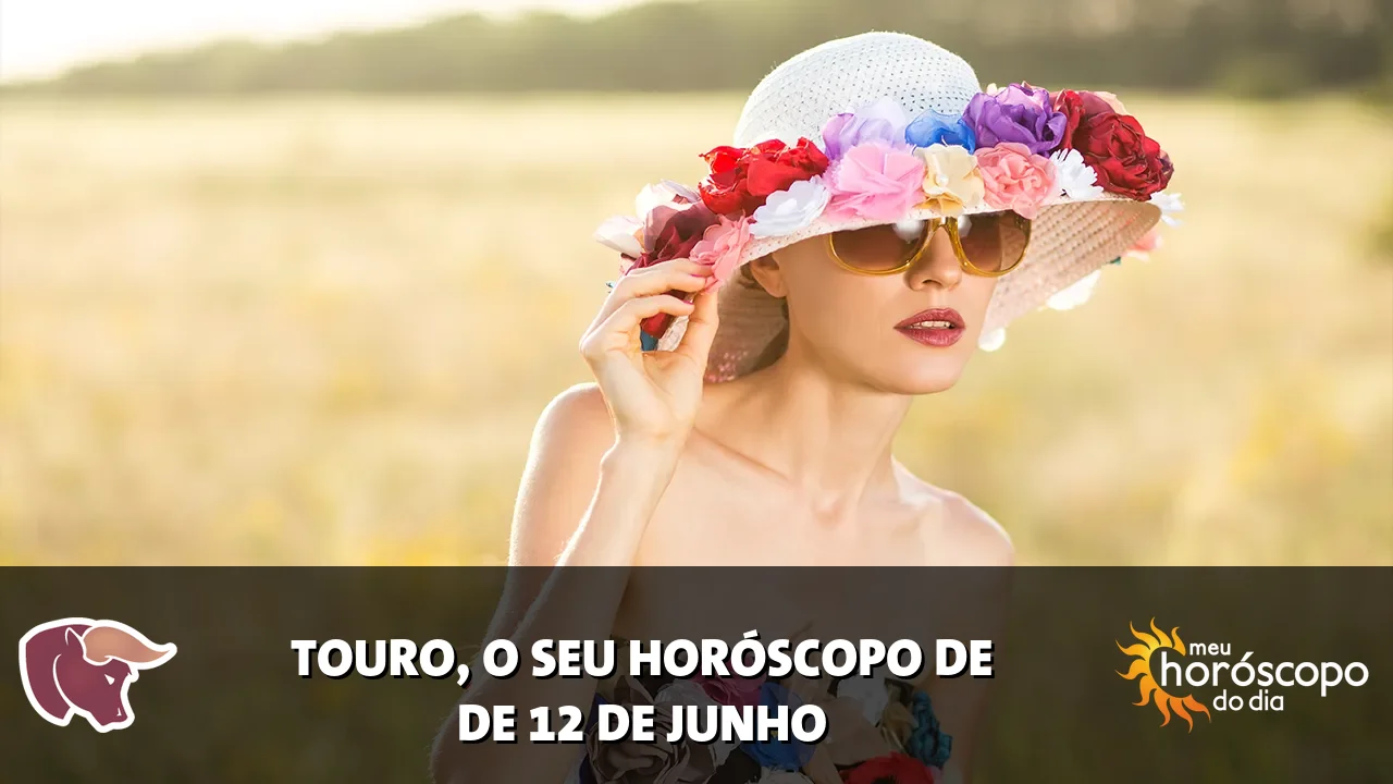 Horóscopo de Touro de sexta-feira, 12 de junho de 2026
