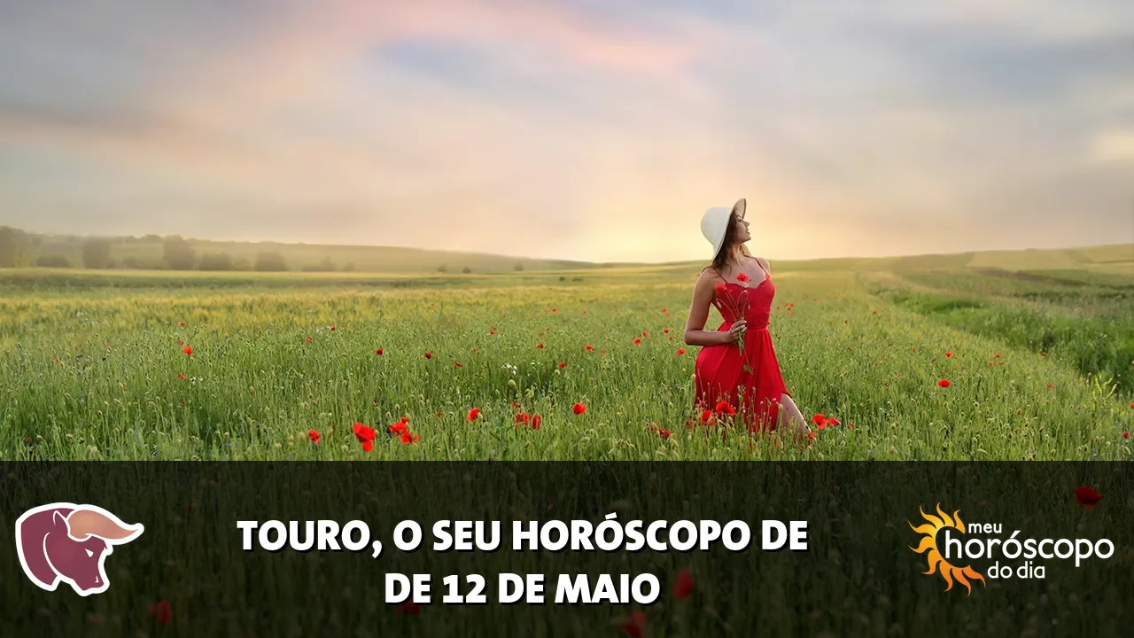 Horóscopo de Touro de terça-feira, 12 de maio de 2026