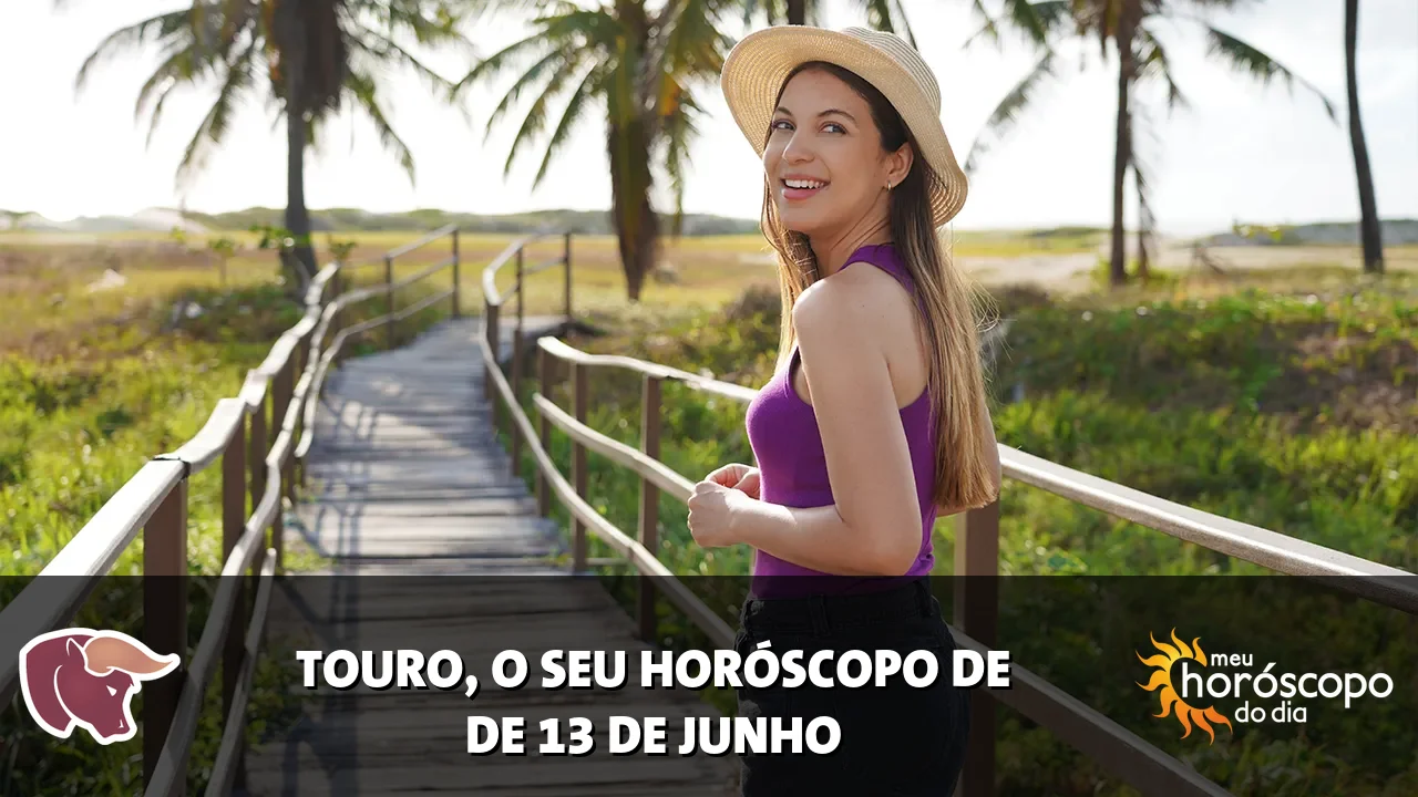 Horóscopo de Touro de sábado, 13 de junho de 2026