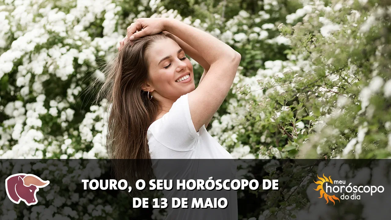 Horóscopo de Touro de quarta-feira, 13 de maio de 2026