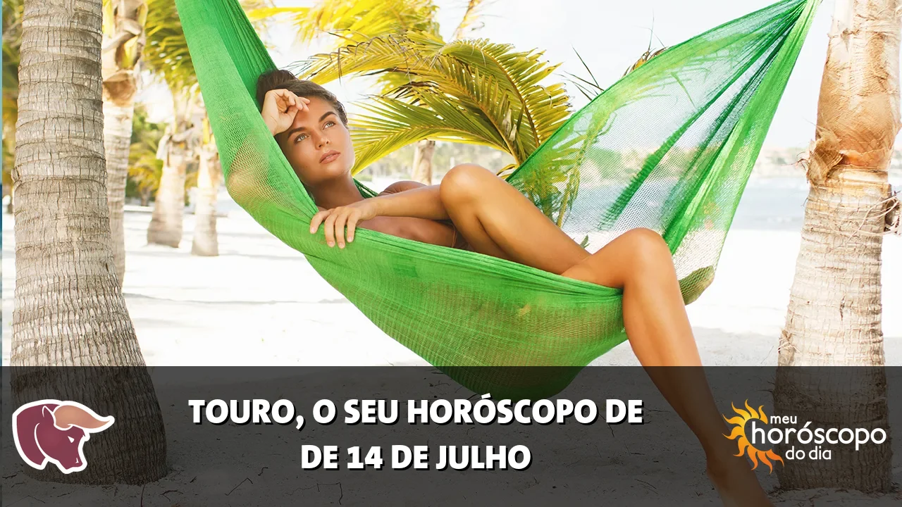 Horóscopo de Touro de terça-feira, 14 de julho de 2026