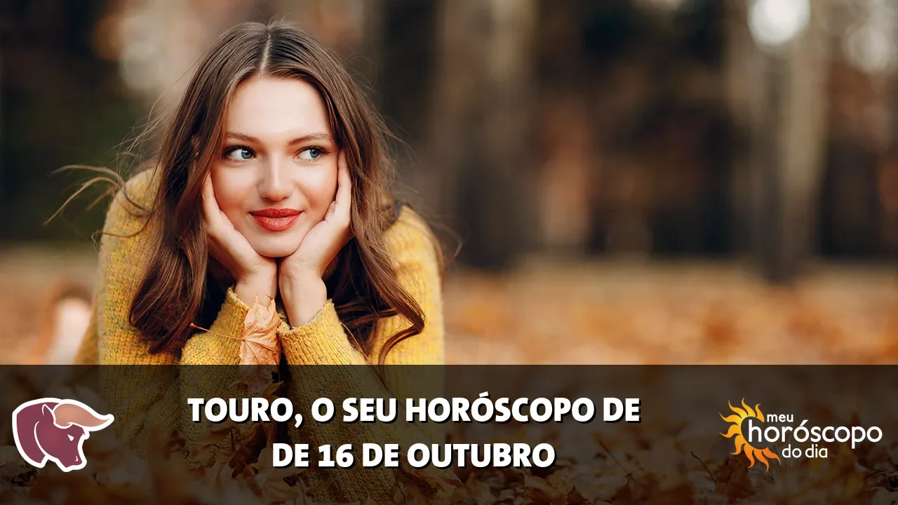 Horóscopo de Touro de sexta-feira, 16 de outubro de 2026