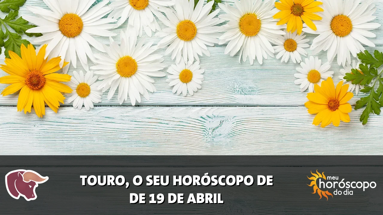 Horóscopo de Touro de domingo, 19 de abril de 2026