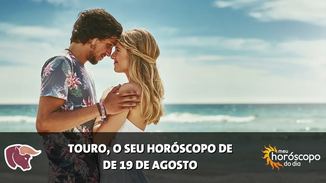 Horóscopo de Touro de quarta-feira, 19 de agosto de 2026