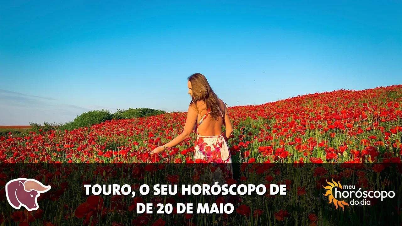 Horóscopo de Touro de quarta-feira, 20 de maio de 2026