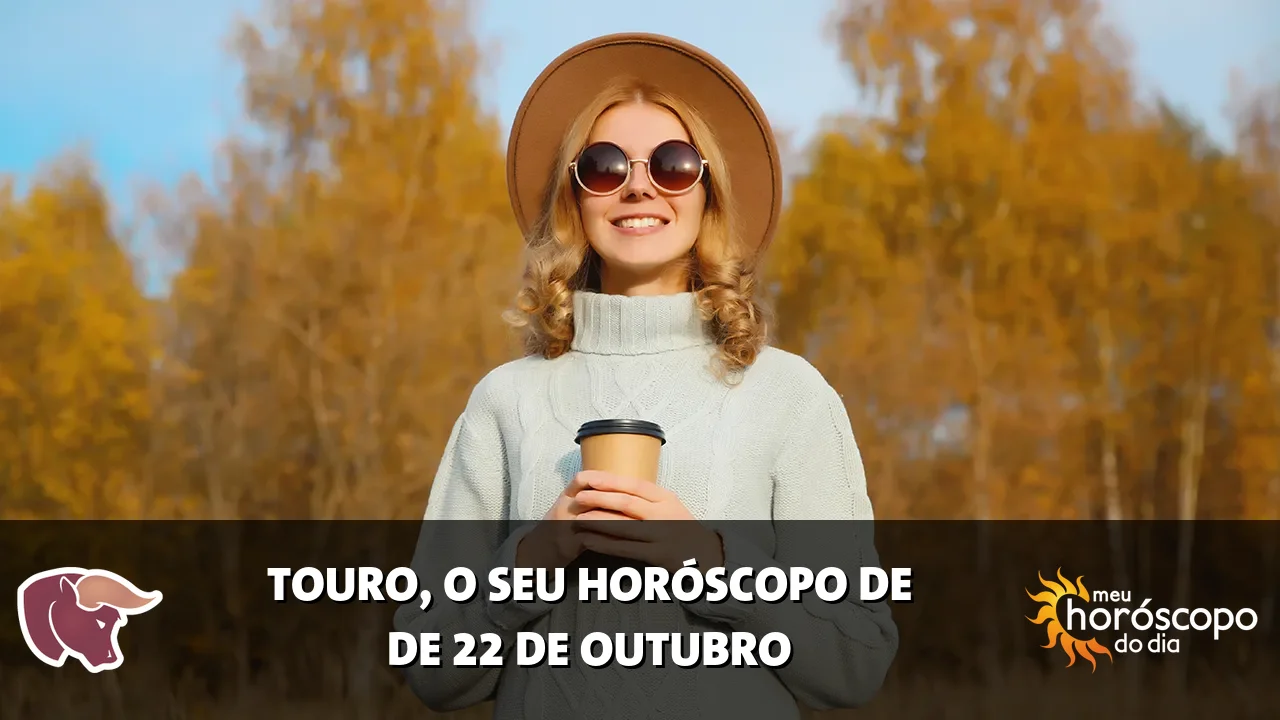 Horóscopo de Touro de quinta-feira, 22 de outubro de 2026