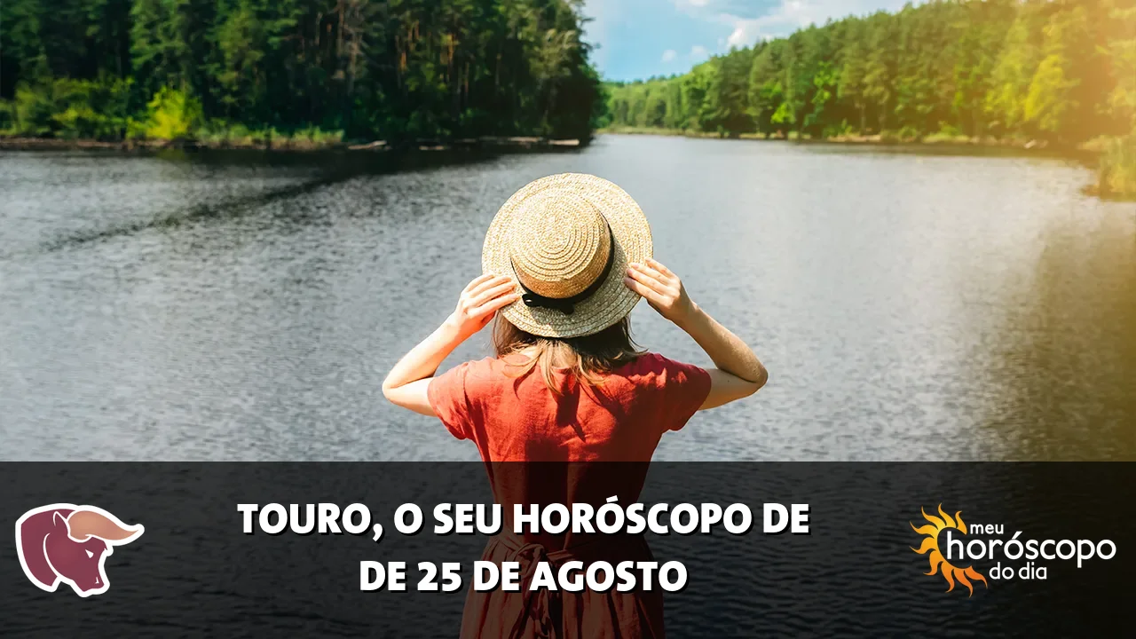 Horóscopo de Touro de terça-feira, 25 de agosto de 2026