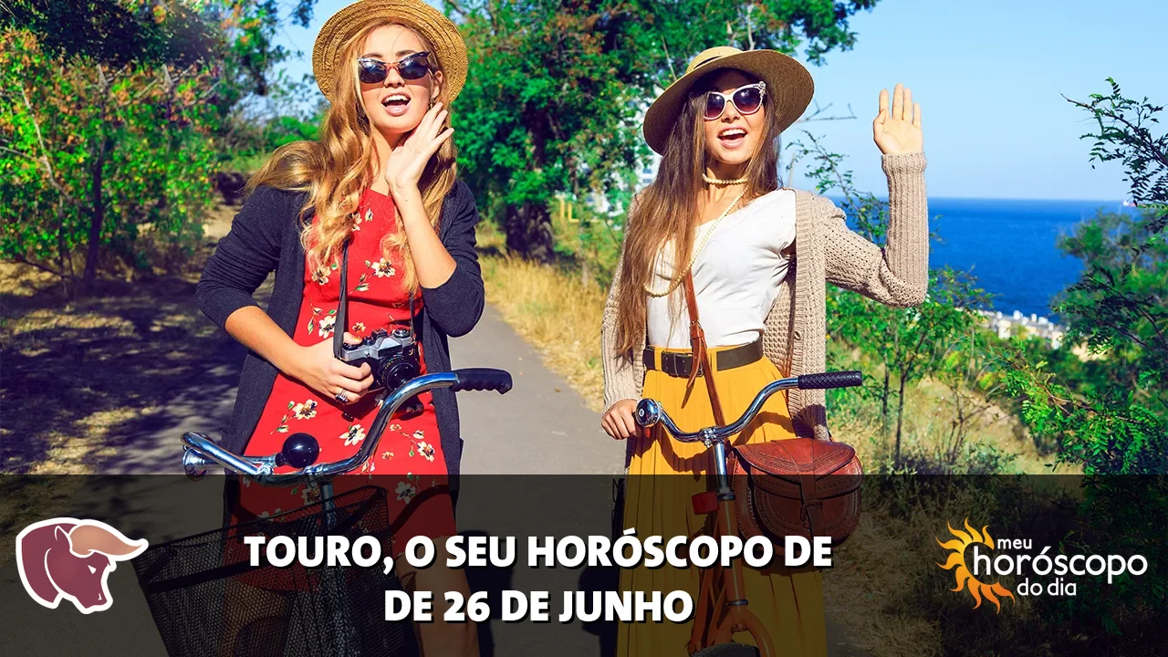 Horóscopo de Touro de sexta-feira, 26 de junho de 2026
