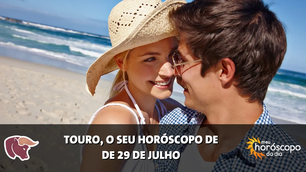 Horóscopo de Touro de quarta-feira, 29 de julho de 2026