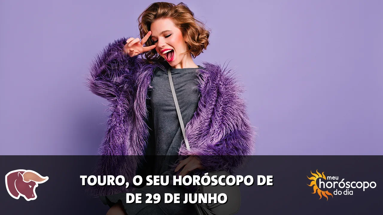 Horóscopo de Touro de segunda-feira, 29 de junho de 2026
