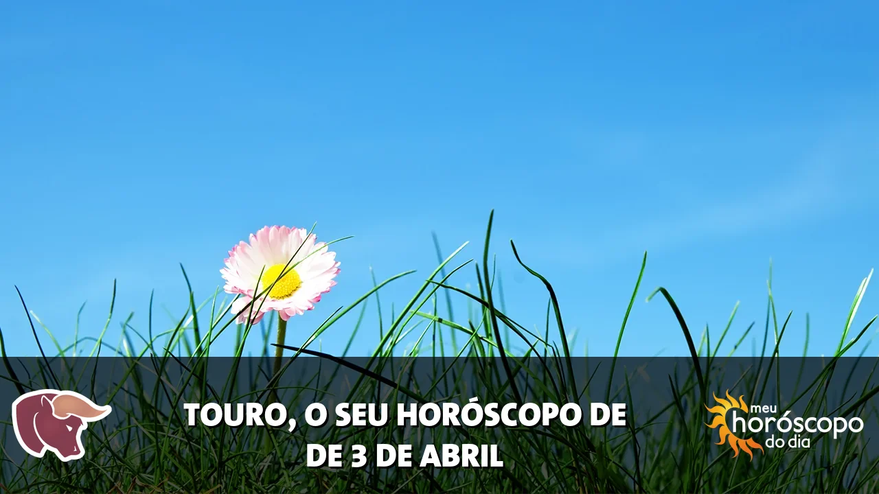 Horóscopo de Touro de sexta-feira, 3 de abril de 2026