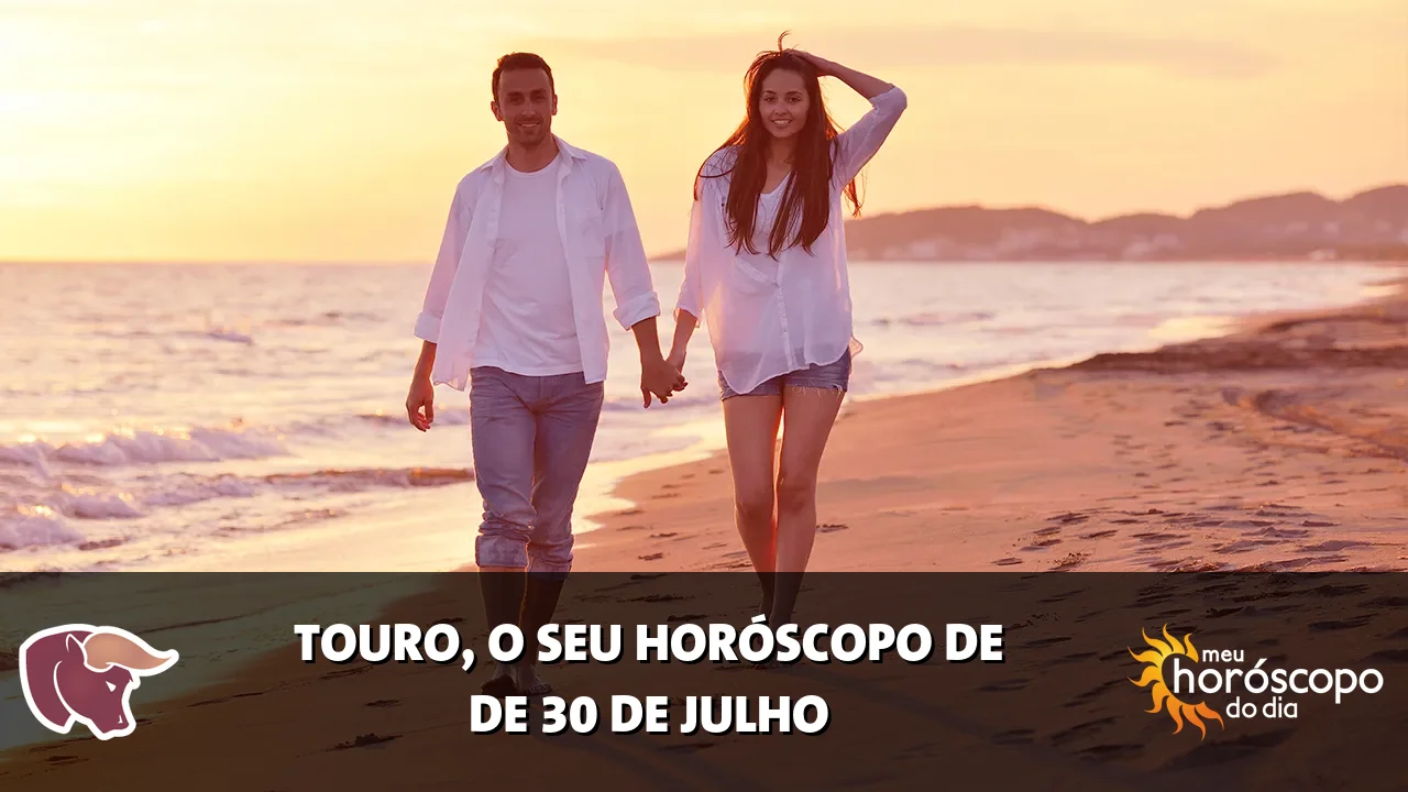 Horóscopo de Touro de quinta-feira, 30 de julho de 2026
