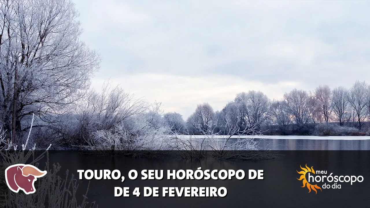 Horóscopo de Touro de quarta-feira, 4 de fevereiro de 2026