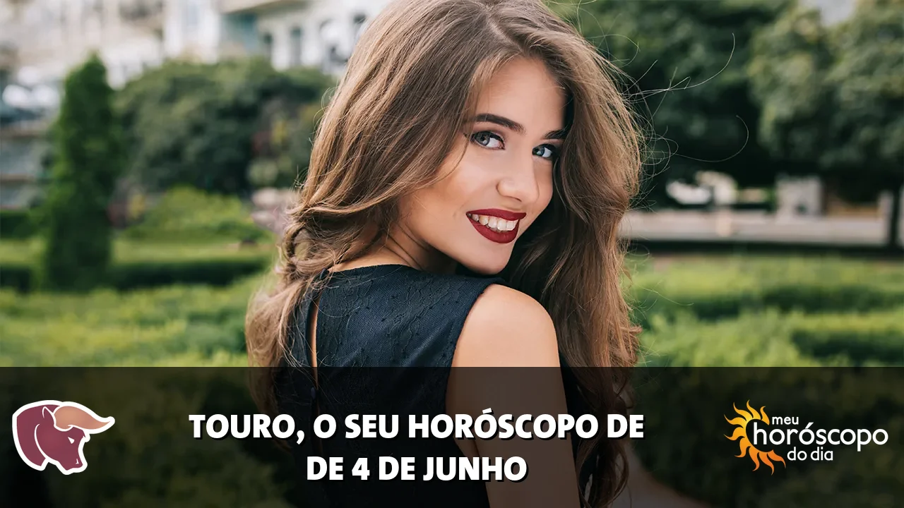 Horóscopo de Touro de quinta-feira, 4 de junho de 2026