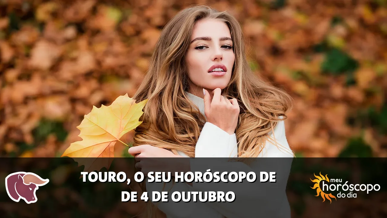 Horóscopo de Touro de domingo, 4 de outubro de 2026