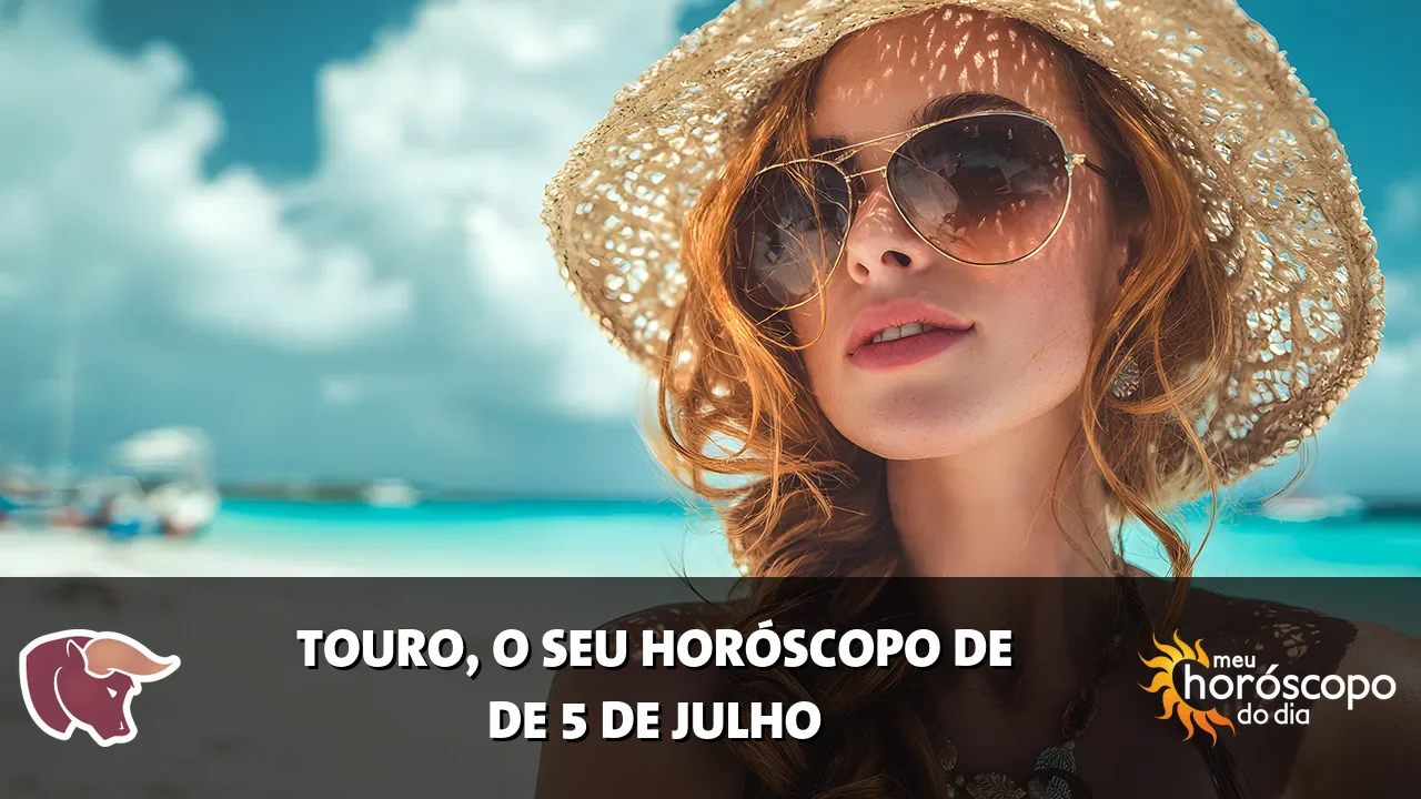 Horóscopo de Touro de domingo, 5 de julho de 2026