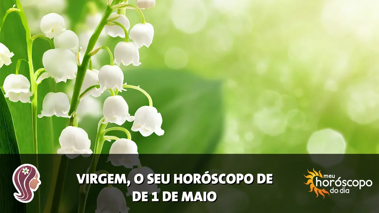 Horóscopo de Virgem de sexta-feira, 1 de maio de 2026