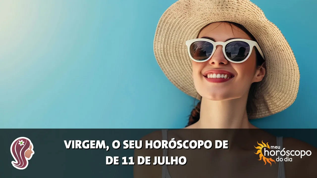 Horóscopo de Virgem de sábado, 11 de julho de 2026