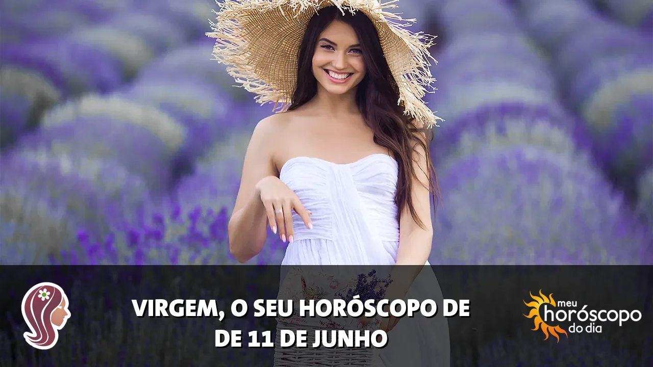Horóscopo de Virgem de quinta-feira, 11 de junho de 2026