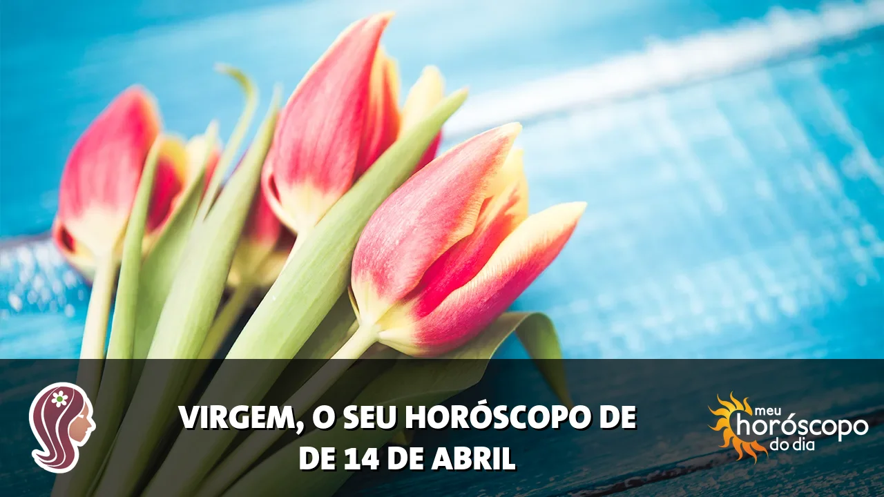 Horóscopo de Virgem de terça-feira, 14 de abril de 2026