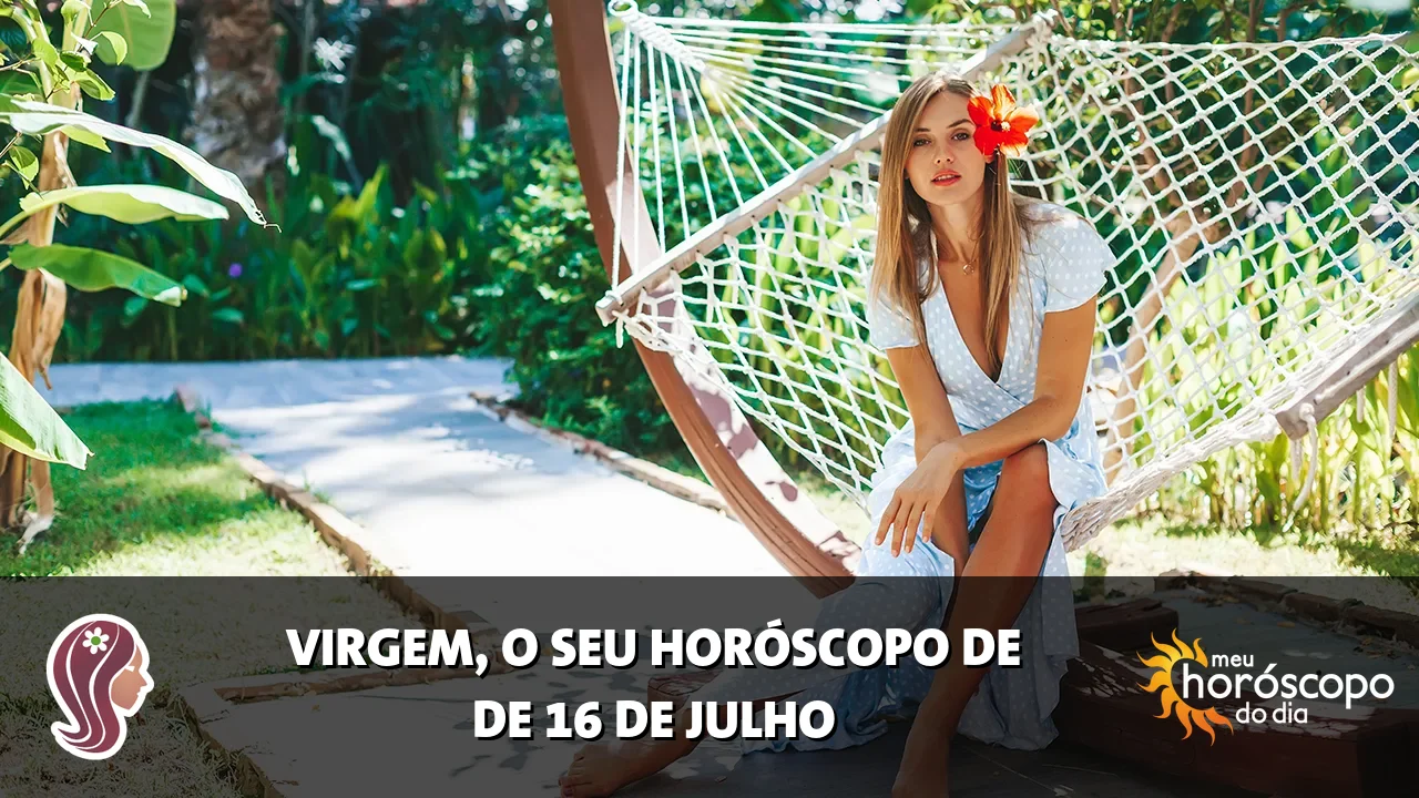 Horóscopo de Virgem de quinta-feira, 16 de julho de 2026