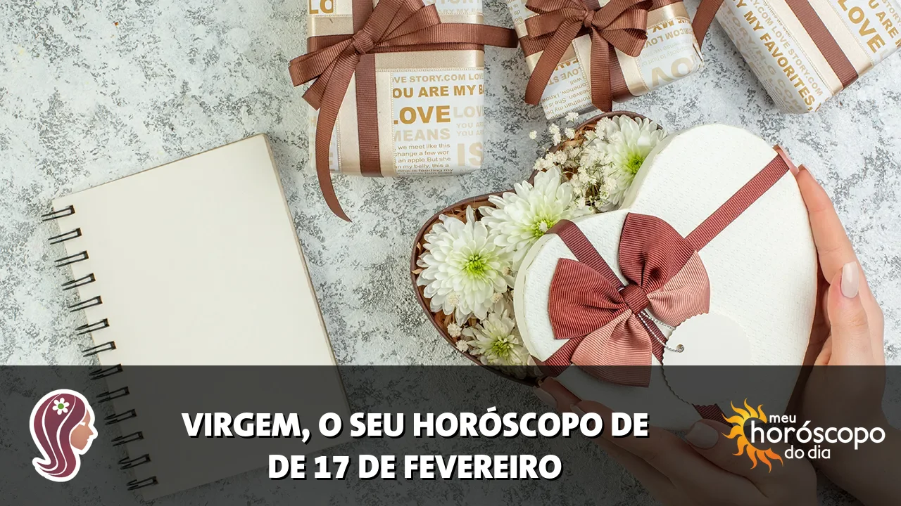 Horóscopo de Virgem de terça-feira, 17 de fevereiro de 2026