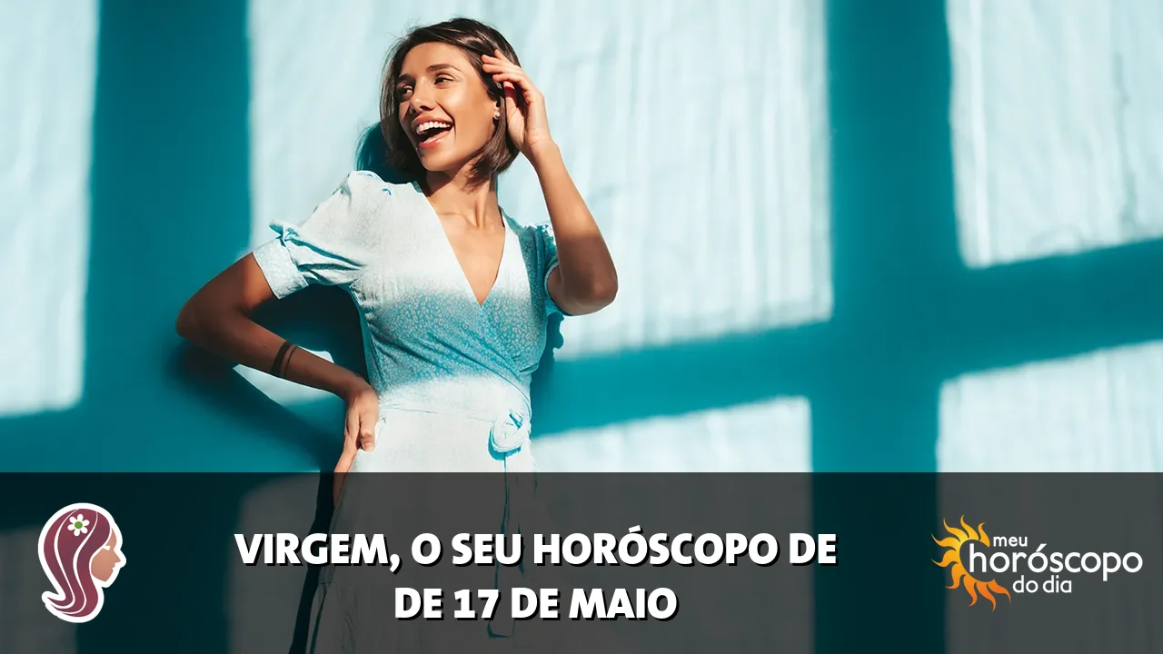 Horóscopo de Virgem de domingo, 17 de maio de 2026