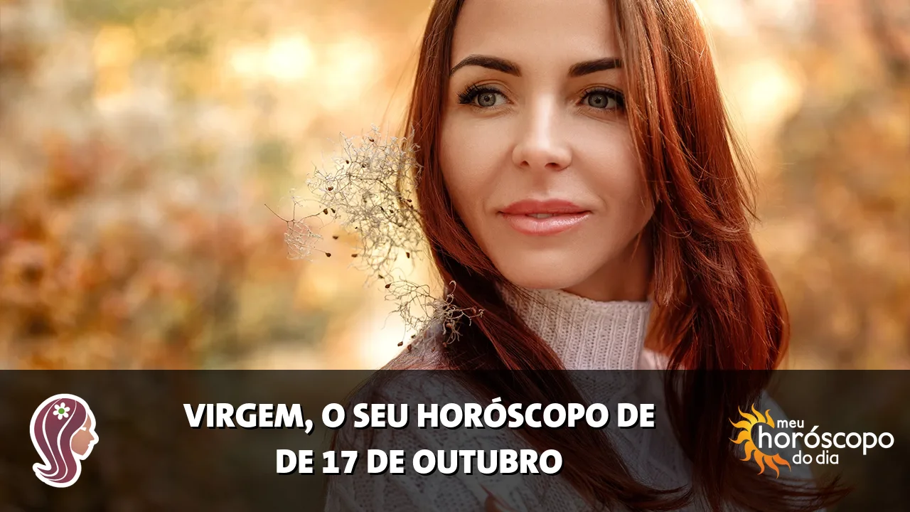 Horóscopo de Virgem de sábado, 17 de outubro de 2026