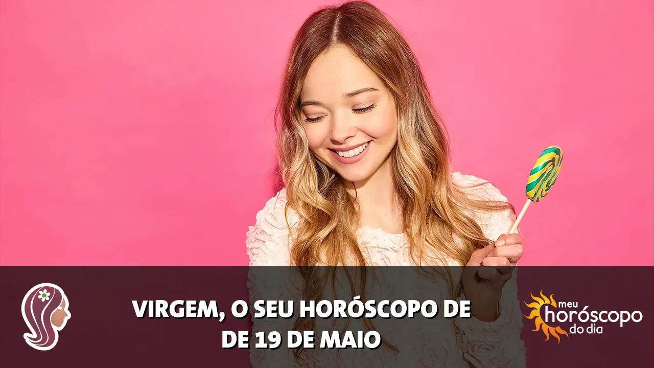 Horóscopo de Virgem de terça-feira, 19 de maio de 2026